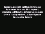 Read Computer Linguistik und Phonetik zwischen Sprache und Sprechen<BR> Computers Linguistics