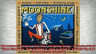 Free PDF Downlaod  Moonshine Recipes  Tall Tales  Drinking Songs  Historical Stuff  KneeSlappers  How READ ONLINE