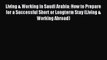 Read Living & Working in Saudi Arabia: How to Prepare for a Successful Short or Longterm Stay