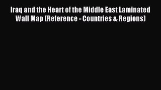 Download Iraq and the Heart of the Middle East Laminated Wall Map (Reference - Countries &