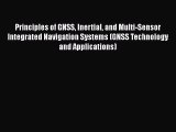 [Read Book] Principles of GNSS Inertial and Multi-Sensor Integrated Navigation Systems (GNSS