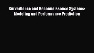 [Read Book] Surveillance and Reconnaissance Systems: Modeling and Performance Prediction  Read