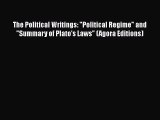 [Read book] The Political Writings: Political Regime and Summary of Plato's Laws (Agora Editions)