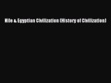 Download Nile & Egyptian Civilization (History of Civilization) Ebook Free
