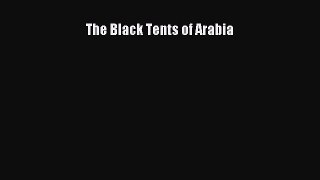 Read The Black Tents of Arabia Ebook Free
