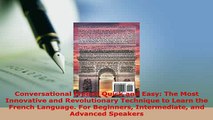 PDF  Conversational French Quick and Easy The Most Innovative and Revolutionary Technique to Download Online