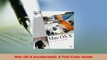 PDF  Mac OS X Accelerated A FullColor Guide Read Full Ebook