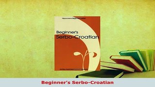 PDF  Beginners SerboCroatian Download Online