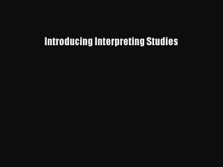 Download Introducing Interpreting Studies PDF Free