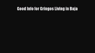 Read Good Info for Gringos Living in Baja PDF Online