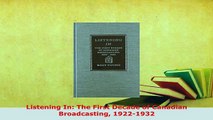 Download  Listening In The First Decade of Canadian Broadcasting 19221932 Download Full Ebook