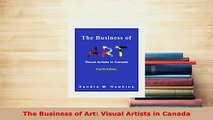 PDF  The Business of Art Visual Artists in Canada Download Online