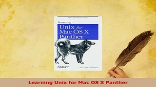 PDF  Learning Unix for Mac OS X Panther Read Online