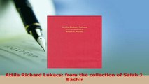 Download  Attila Richard Lukacs from the collection of Salah J Bachir Read Online