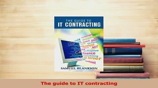 Read  The guide to IT contracting Ebook Free