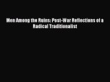 [Read book] Men Among the Ruins: Post-War Reflections of a Radical Traditionalist [Download]