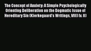 [Read book] The Concept of Anxiety: A Simple Psychologically Orienting Deliberation on the