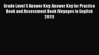 Read Grade Level 5 Answer Key: Answer Key for Practice Book and Assessment Book (Voyages in