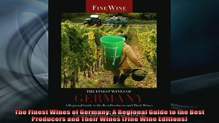 EBOOK ONLINE  The Finest Wines of Germany A Regional Guide to the Best Producers and Their Wines Fine  FREE BOOOK ONLINE