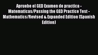 Read Apruebe el GED Examen de practica - Matematicas/Passing the GED Practice Test - Mathematics/Revised