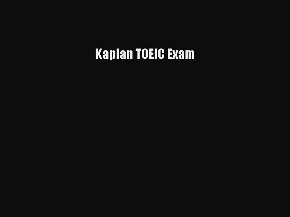Read Kaplan TOEIC Exam Ebook Free