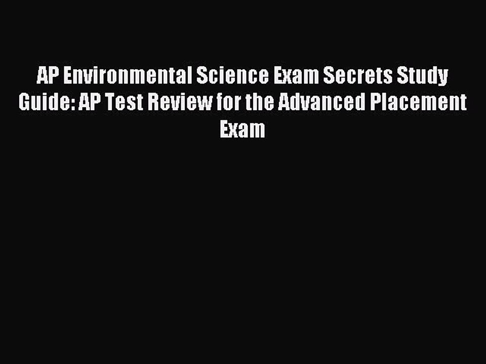 Download AP Environmental Science Exam Secrets Study Guide: AP Test Review for the Advanced