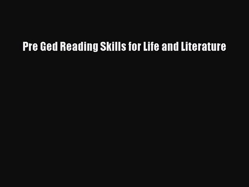 Read Pre Ged Reading Skills for Life and Literature Ebook Free