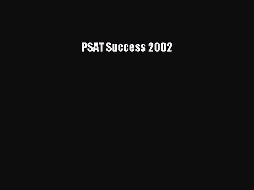 Read PSAT Success 2002 Ebook Free