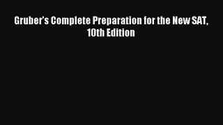 Download Gruber's Complete Preparation for the New SAT 10th Edition PDF Free