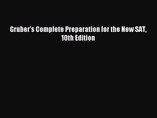 Download Gruber's Complete Preparation for the New SAT 10th Edition PDF Free