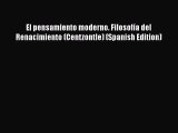 [Read book] El pensamiento moderno. Filosofía del Renacimiento (Centzontle) (Spanish Edition)