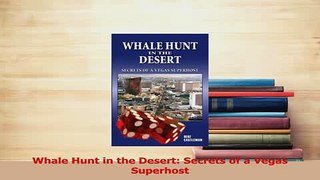 Download  Whale Hunt in the Desert Secrets of a Vegas Superhost PDF Online