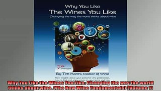 READ book  Why You Like the Wines You Like Changing the way the world thinks about wine The New  FREE BOOOK ONLINE