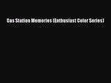 Download Gas Station Memories (Enthusiast Color Series) Free Books