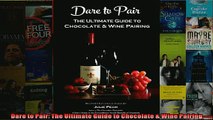Free PDF Downlaod  Dare to Pair The Ultimate Guide to Chocolate  Wine Pairing  FREE BOOOK ONLINE