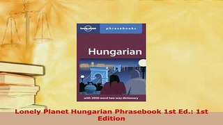 PDF  Lonely Planet Hungarian Phrasebook 1st Ed 1st Edition Download Online