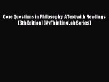 [Read book] Core Questions in Philosophy: A Text with Readings (6th Edition) (MyThinkingLab