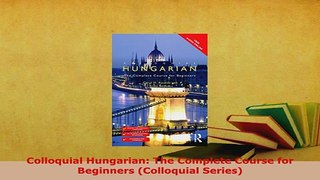 PDF  Colloquial Hungarian The Complete Course for Beginners Colloquial Series Read Full Ebook