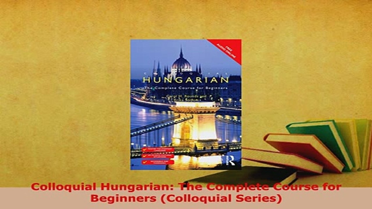 PDF  Colloquial Hungarian The Complete Course for Beginners Colloquial Series Read Full Ebook