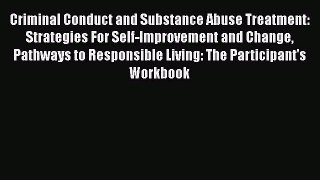 [Read book] Criminal Conduct and Substance Abuse Treatment: Strategies For Self-Improvement