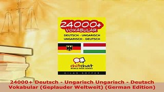 PDF  24000 Deutsch  Ungarisch Ungarisch  Deutsch Vokabular Geplauder Weltweit German Read Full Ebook