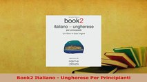 PDF  Book2 Italiano  Ungherese Per Principianti Download Full Ebook