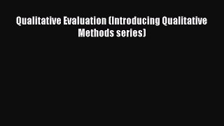 Read Qualitative Evaluation (Introducing Qualitative Methods series) Ebook Free