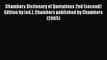 Read Chambers Dictionary of Quotations 2nd (second) Edition by (ed.) Chambers published by