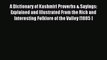 Read A Dictionary of Kashmiri Proverbs & Sayings: Explained and Illustrated From the Rich and