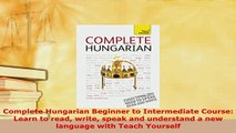 PDF  Complete Hungarian Beginner to Intermediate Course Learn to read write speak and Read Online