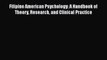 [Read book] Filipino American Psychology: A Handbook of Theory Research and Clinical Practice
