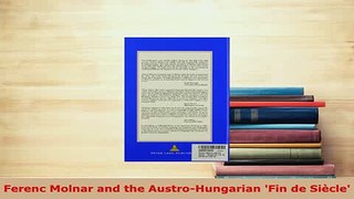 PDF  Ferenc Molnar and the AustroHungarian Fin de Siècle Download Full Ebook