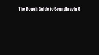 Read The Rough Guide to Scandinavia 8 Ebook Free