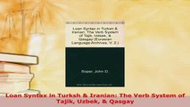 PDF  Loan Syntax in Turksh  Iranian The Verb System of Tajik Uzbek  Qasgay Download Online